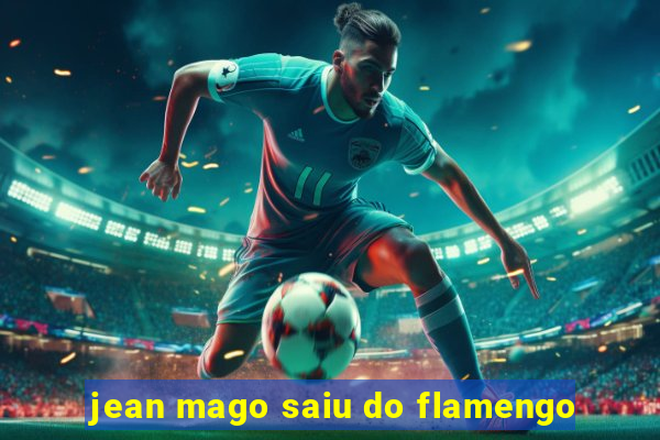 jean mago saiu do flamengo